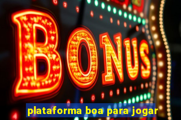 plataforma boa para jogar